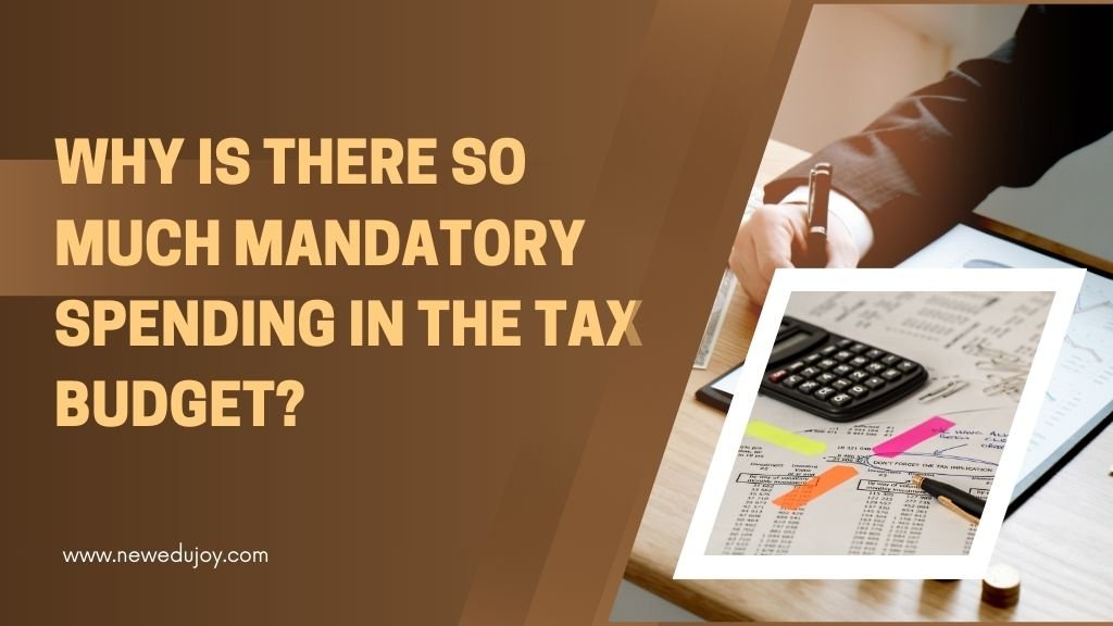 Why is There So Much Mandatory Spending in the Tax Budget?